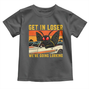 Get In Loser We Are Going Lurking Funny Mothman Toddler T Shirt Cryptozoology Cryptid Lover