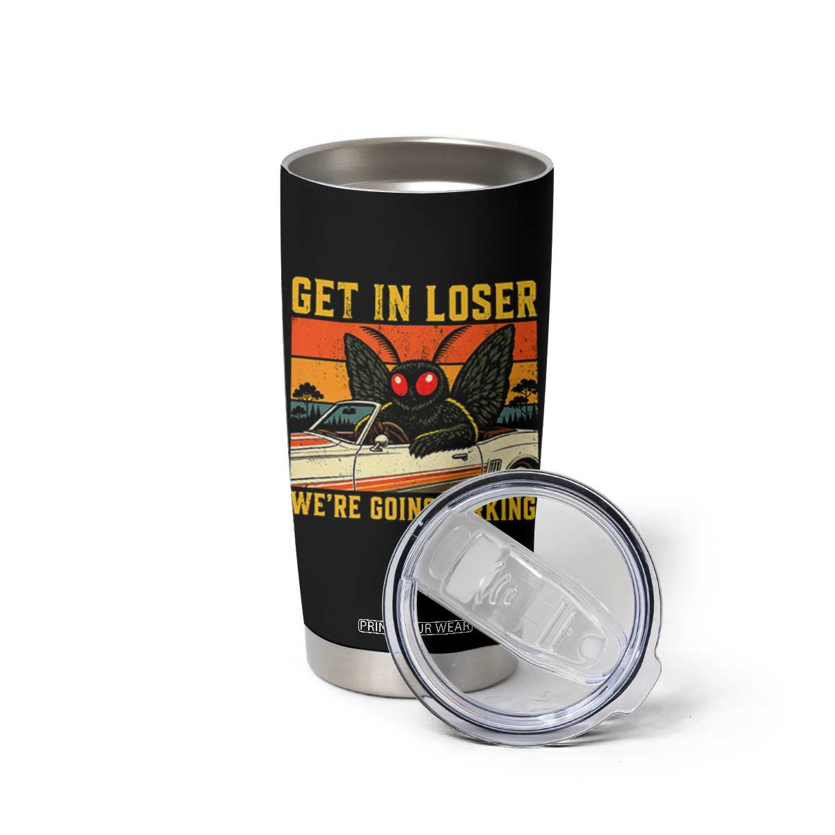 Get In Loser We Are Going Lurking Funny Mothman Tumbler Cup Cryptozoology Cryptid Lover