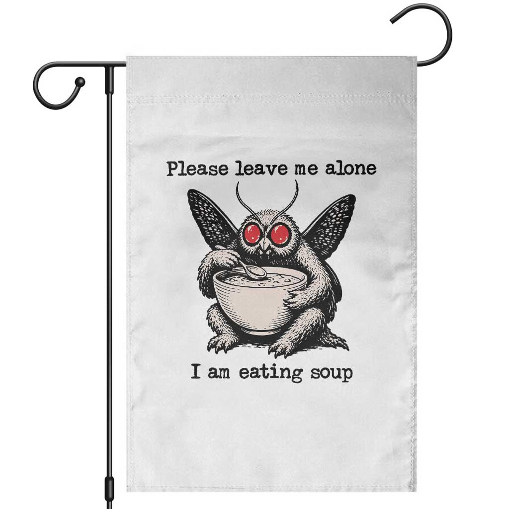 Please Leave Me Alone I Am Eating Soup Funny Mothman Garden Flag TS11 White Print Your Wear