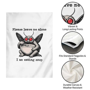 Please Leave Me Alone I Am Eating Soup Funny Mothman Garden Flag