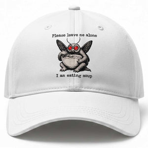 Please Leave Me Alone I Am Eating Soup Funny Mothman Baseball Cap
