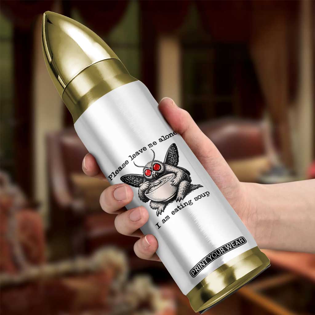 Please Leave Me Alone I Am Eating Soup Funny Mothman Bullet Tumbler TS11 Print Your Wear