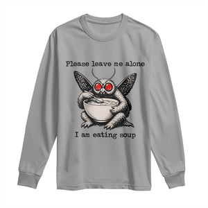 Please Leave Me Alone I Am Eating Soup Funny Mothman Long Sleeve Shirt