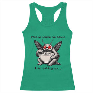 Please Leave Me Alone I Am Eating Soup Funny Mothman Racerback Tank Top