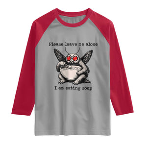Please Leave Me Alone I Am Eating Soup Funny Mothman Raglan Shirt
