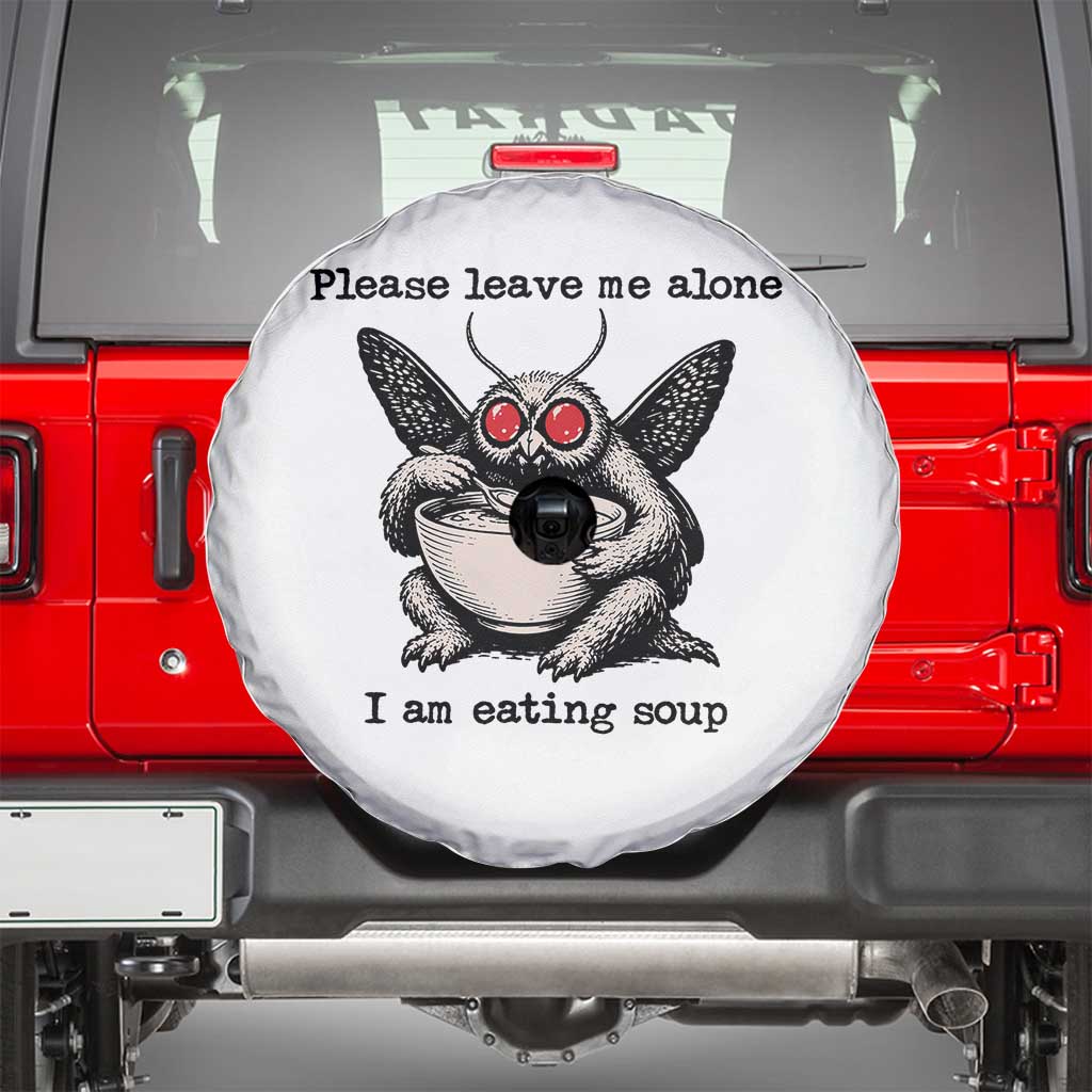 Please Leave Me Alone I Am Eating Soup Funny Mothman Spare Tire Cover TS11 White Print Your Wear