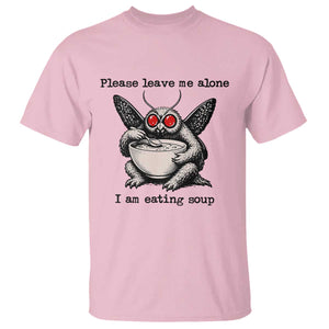 Please Leave Me Alone I Am Eating Soup Funny Mothman T Shirt
