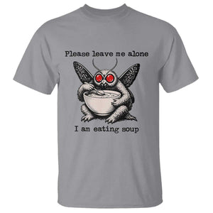 Please Leave Me Alone I Am Eating Soup Funny Mothman T Shirt