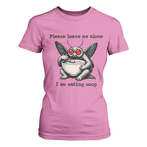 Please Leave Me Alone I Am Eating Soup Funny Mothman T Shirt For Women