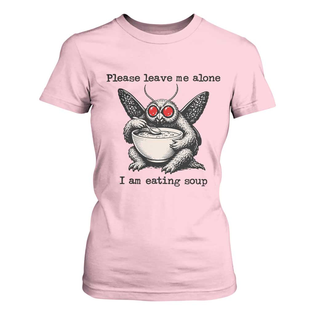 Please Leave Me Alone I Am Eating Soup Funny Mothman T Shirt For Women