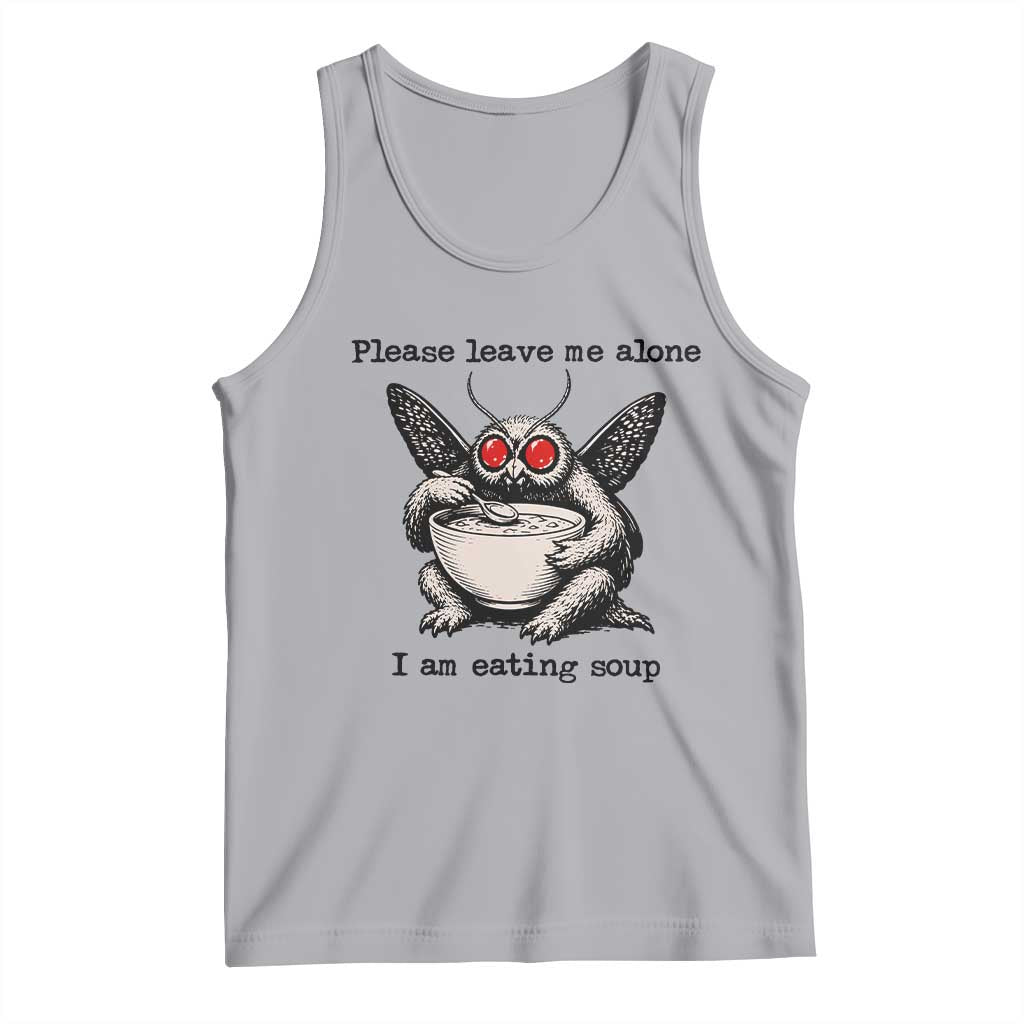 Please Leave Me Alone I Am Eating Soup Funny Mothman Tank Top