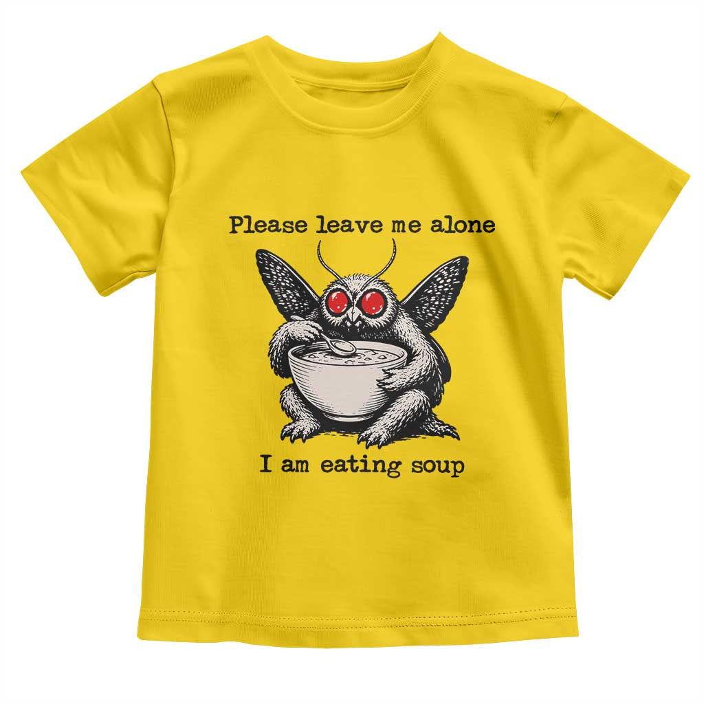 Please Leave Me Alone I Am Eating Soup Funny Mothman Toddler T Shirt