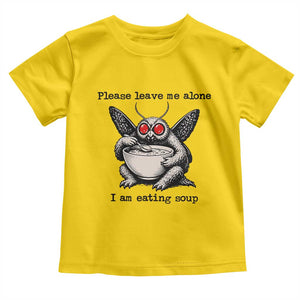 Please Leave Me Alone I Am Eating Soup Funny Mothman Toddler T Shirt