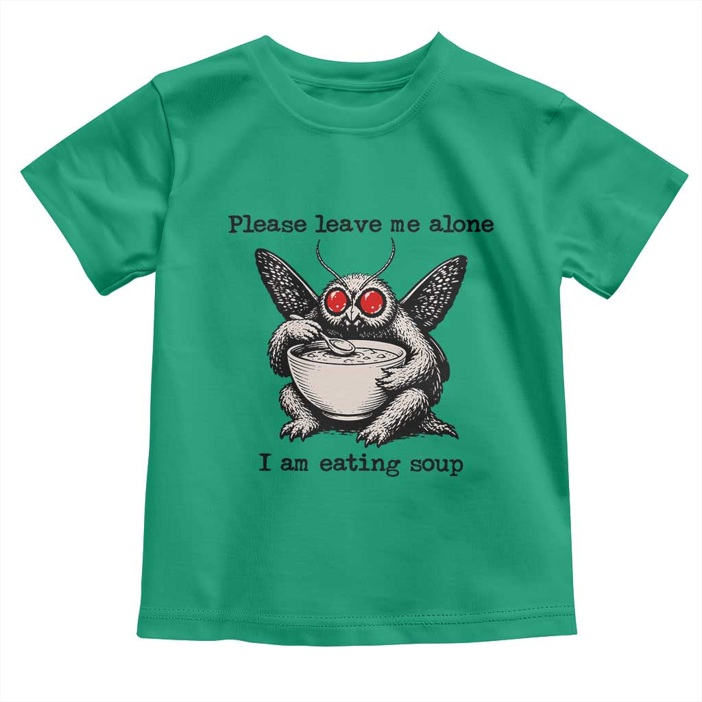 Please Leave Me Alone I Am Eating Soup Funny Mothman Toddler T Shirt