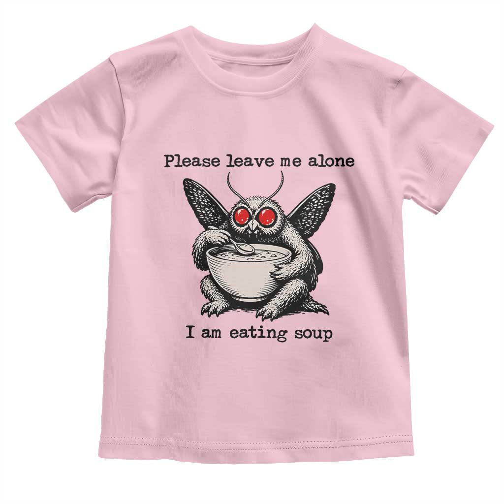 Please Leave Me Alone I Am Eating Soup Funny Mothman Toddler T Shirt