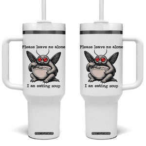 Please Leave Me Alone I Am Eating Soup Funny Mothman Tumbler With Handle