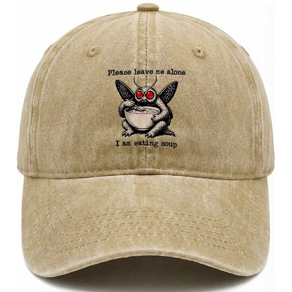 Please Leave Me Alone I Am Eating Soup Funny Mothman Washed Cotton Baseball Cap