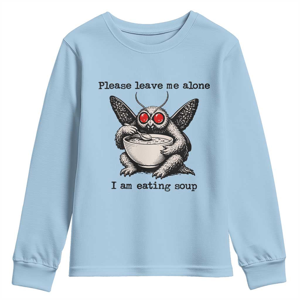 Please Leave Me Alone I Am Eating Soup Funny Mothman Youth Sweatshirt