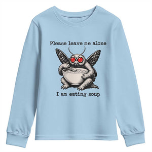 Please Leave Me Alone I Am Eating Soup Funny Mothman Youth Sweatshirt