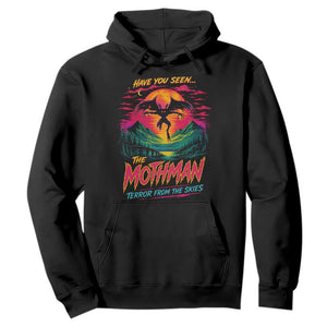 Funny Mothman Hoodie Have You Seen The Mothman Terror From The Skies Cryptid Legends TS11 Black Print Your Wear