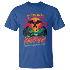 Funny Mothman T Shirt Have You Seen The Mothman Terror From The Skies Cryptid Legends TS11 Royal Blue Print Your Wear