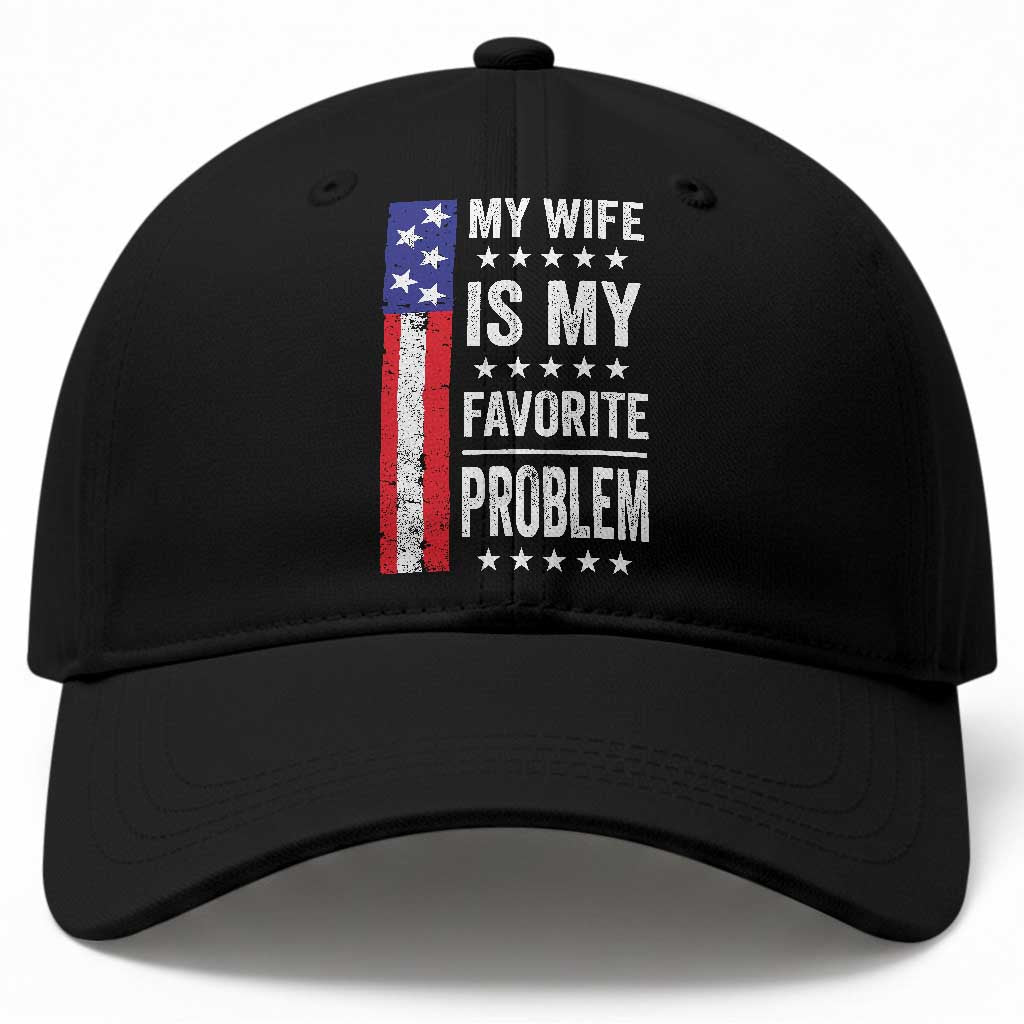 My Wife Is My Favorite Problem Baseball Cap Wife Husband Marriage Humor American Flag Rock Hand TS11 Print Your Wear