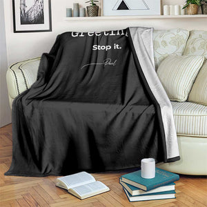 Greeting Stop It Paul Funny Christian Bible Faith Throw Blanket