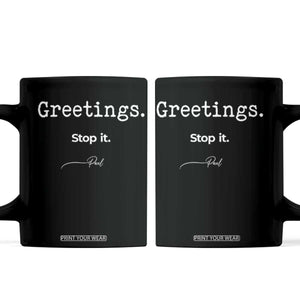 Greeting Stop It Paul Funny Christian Bible Faith Coffee Mug