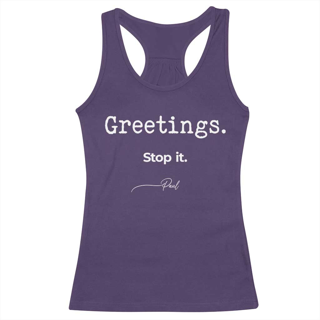 Greeting Stop It Paul Funny Christian Bible Faith Racerback Tank Top