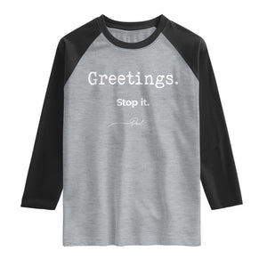 Greeting Stop It Paul Funny Christian Bible Faith Raglan Shirt