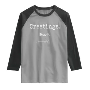 Greeting Stop It Paul Funny Christian Bible Faith Raglan Shirt