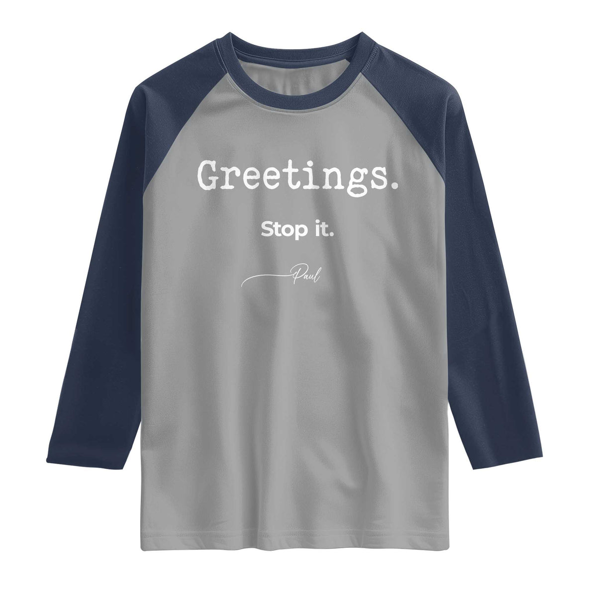Greeting Stop It Paul Funny Christian Bible Faith Raglan Shirt