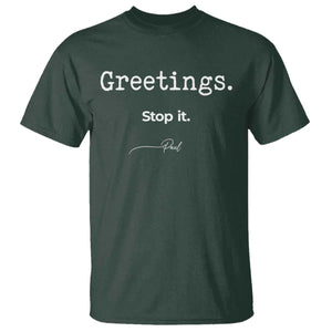Greeting Stop It Paul Funny Christian Bible Faith T Shirt