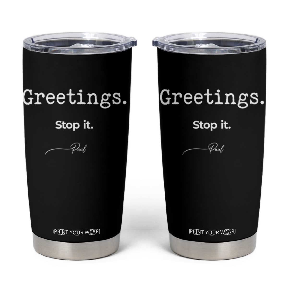 Greeting Stop It Paul Funny Christian Bible Faith Tumbler Cup