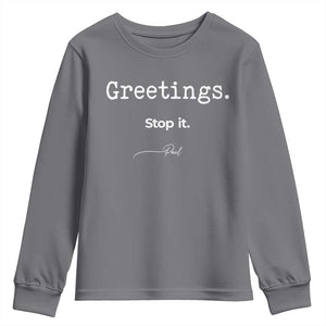 Greeting Stop It Paul Funny Christian Bible Faith Youth Sweatshirt