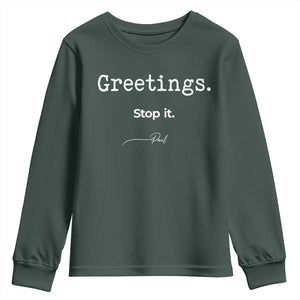 Greeting Stop It Paul Funny Christian Bible Faith Youth Sweatshirt