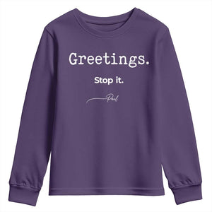 Greeting Stop It Paul Funny Christian Bible Faith Youth Sweatshirt