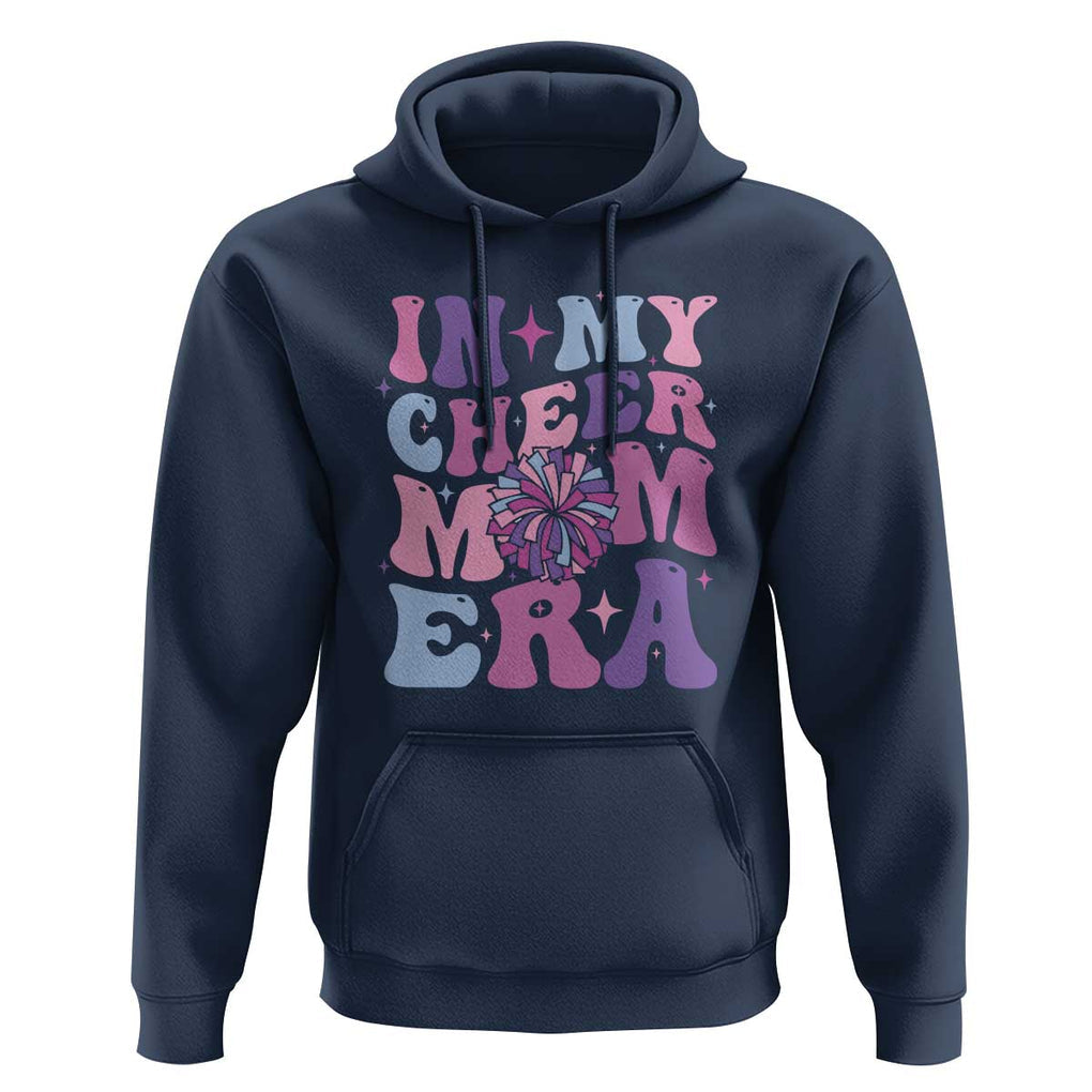 Funny Football Mom Hoodie In My Cheer Mom Era Cheerleader Pompom TS11 Navy Print Your Wear