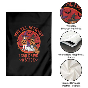Funny Halloween Dog Garden Flag Why Yes Actually I Can Drive A Stick Witch TS11 Print Your Wear
