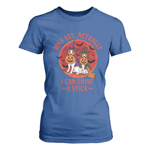 Funny Halloween Dog T Shirt For Women Why Yes Actually I Can Drive A Stick Witch TS11 Royal Blue Print Your Wear