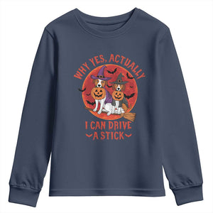 Funny Halloween Dog Youth Sweatshirt Why Yes Actually I Can Drive A Stick Witch TS11 Navy Print Your Wear