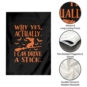 Halloween Dog Garden Flag Why Yes Actually I Can Drive A Stick Witch TS11 Print Your Wear