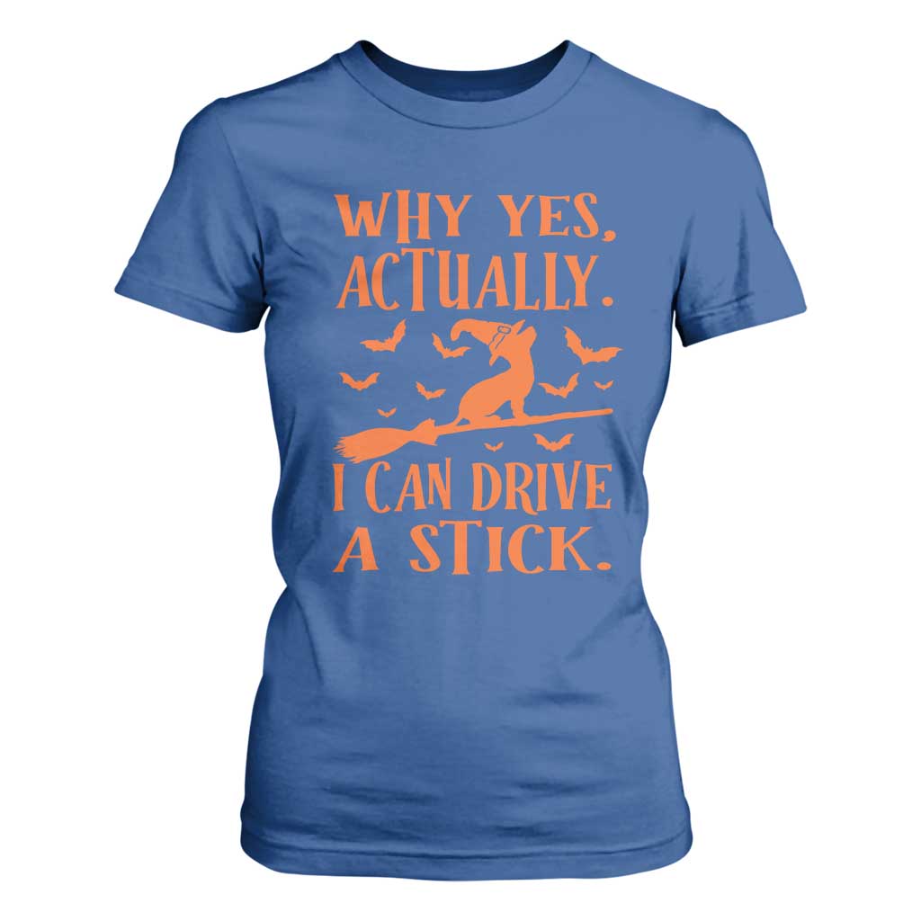 Halloween Dog T Shirt For Women Why Yes Actually I Can Drive A Stick Witch TS11 Royal Blue Print Your Wear