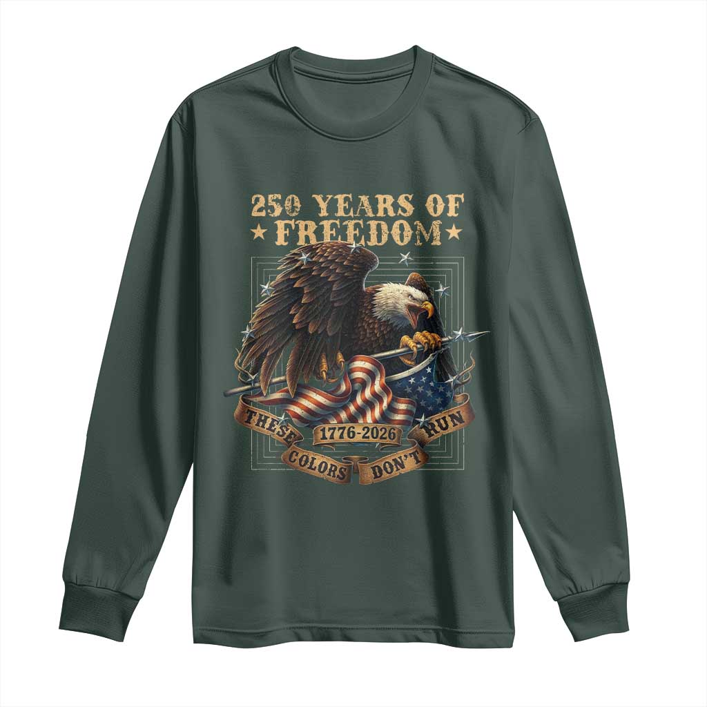 250th American Anniversary Long Sleeve Shirt 250 Years Of Freedom Independence American Flag TS11 Dark Forest Green Print Your Wear