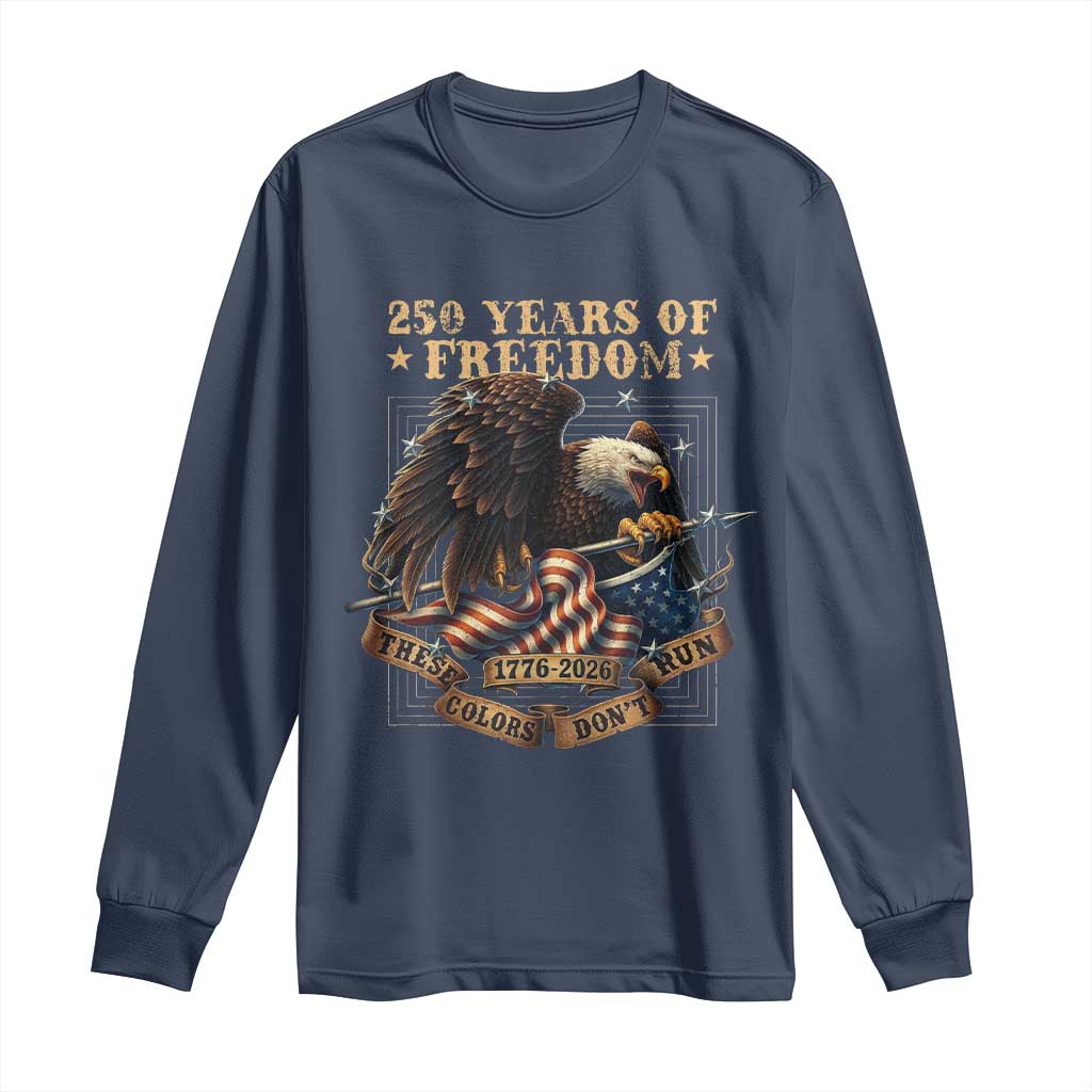 250th American Anniversary Long Sleeve Shirt 250 Years Of Freedom Independence American Flag TS11 Navy Print Your Wear