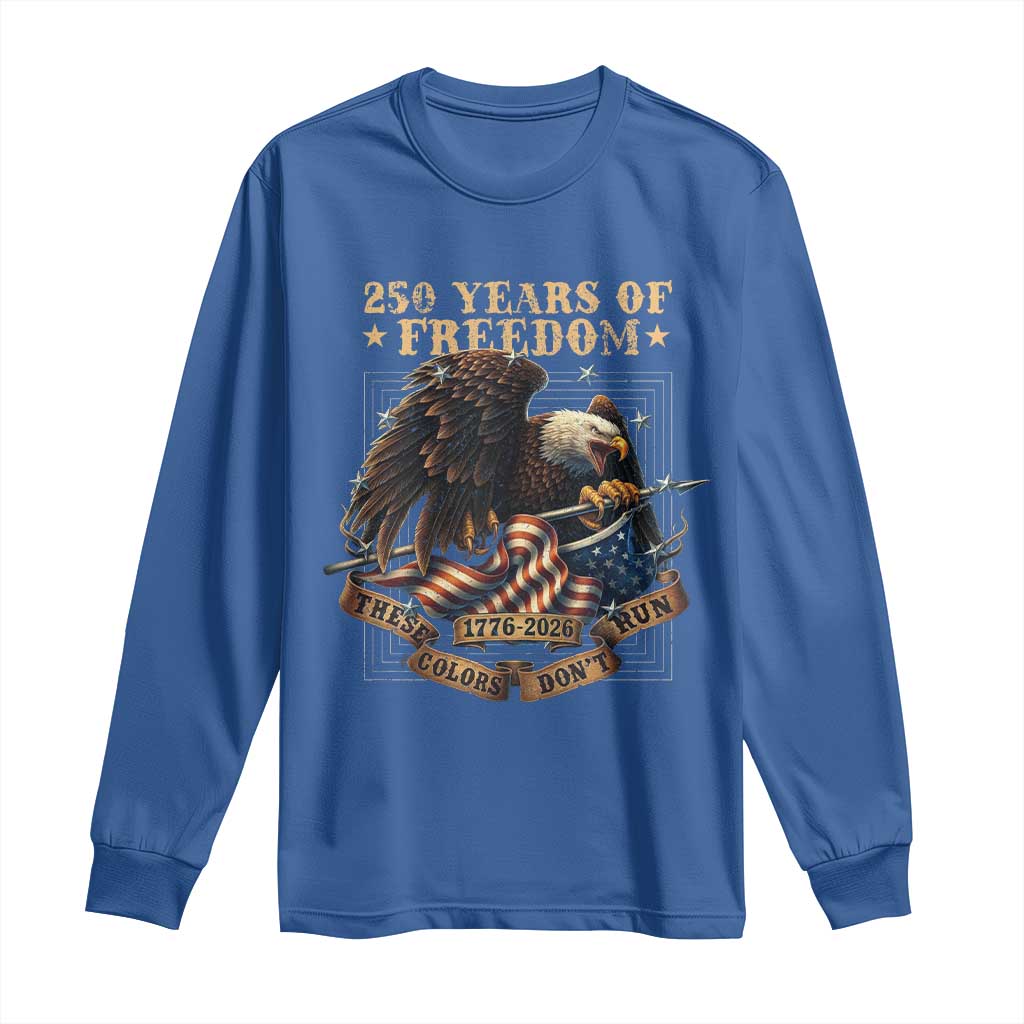 250th American Anniversary Long Sleeve Shirt 250 Years Of Freedom Independence American Flag TS11 Royal Blue Print Your Wear