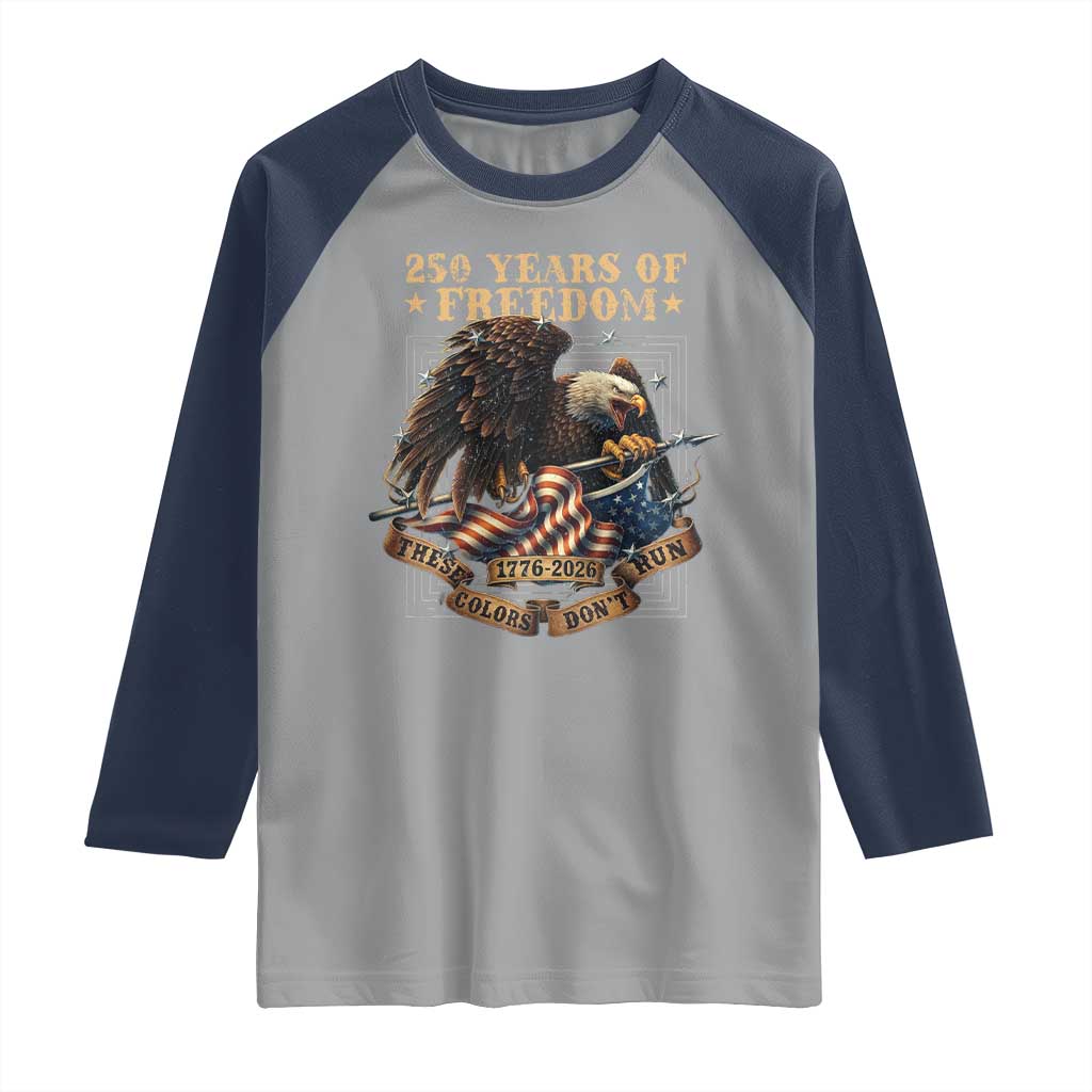250th American Anniversary Raglan Shirt 250 Years Of Freedom Independence American Flag TS11 Sport Gray Navy Print Your Wear