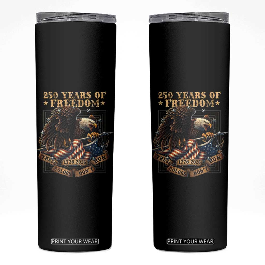 250th American Anniversary Skinny Tumbler 250 Years Of Freedom Independence American Flag TS11 Black Print Your Wear