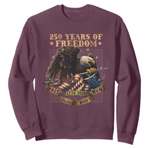 250th American Anniversary Sweatshirt - 250 Years Of Freedom Independence American Flag Pullover TS11 Maroon Print Your Wear
