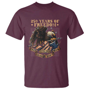 250th American Anniversary T Shirt 250 Years Of Freedom Independence American Flag TS11 Maroon Print Your Wear